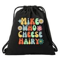 Mike Who Cheese Hairy Funny Inappropriate Dirty Adult Humor Drawstring Bag