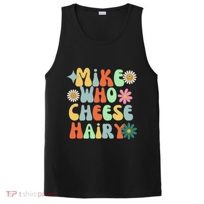 Mike Who Cheese Hairy Funny Inappropriate Dirty Adult Humor PosiCharge Competitor Tank