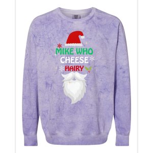 Mike Who Chesse Hairy Funny Santa Jokes Christmas Gift Colorblast Crewneck Sweatshirt