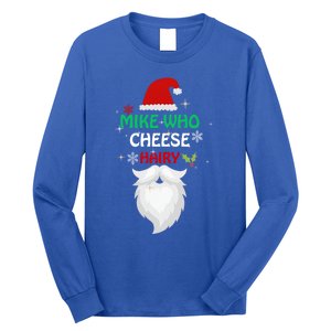 Mike Who Chesse Hairy Funny Santa Jokes Christmas Gift Long Sleeve Shirt