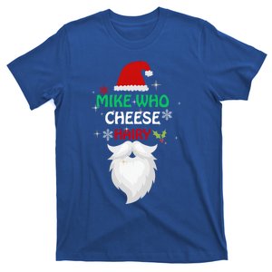 Mike Who Chesse Hairy Funny Santa Jokes Christmas Gift T-Shirt