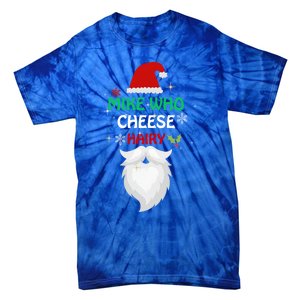 Mike Who Chesse Hairy Funny Santa Jokes Christmas Gift Tie-Dye T-Shirt