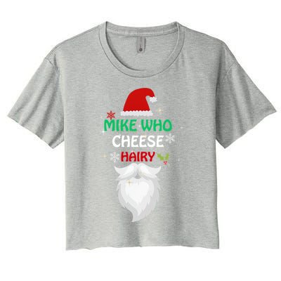 Mike Who Chesse Hairy Funny Santa Jokes Christmas Gift Women's Crop Top Tee