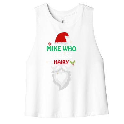 Mike Who Chesse Hairy Funny Santa Jokes Christmas Gift Women's Racerback Cropped Tank