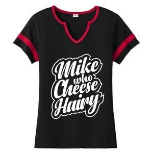 Mike Who Cheese Hairy Funny MemeAdultSocial Media Joke Ladies Halftime Notch Neck Tee