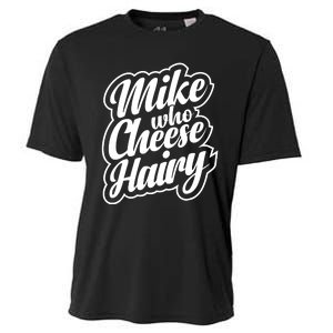 Mike Who Cheese Hairy Funny MemeAdultSocial Media Joke Cooling Performance Crew T-Shirt