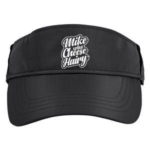 Mike Who Cheese Hairy Funny MemeAdultSocial Media Joke Adult Drive Performance Visor