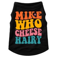 Mike Who Cheese Hairy Funny Memes Humours Jokes Retro Groovy Doggie Tank
