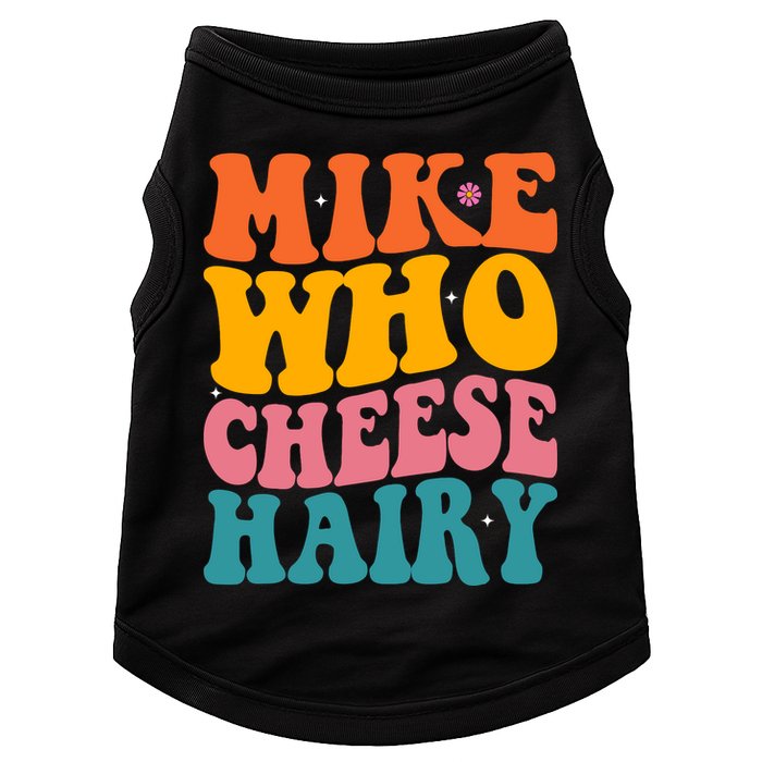 Mike Who Cheese Hairy Funny Memes Humours Jokes Retro Groovy Doggie Tank