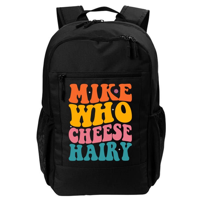 Mike Who Cheese Hairy Funny Memes Humours Jokes Retro Groovy Backpack