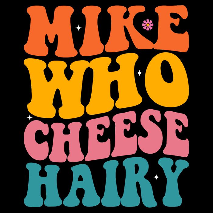 Mike Who Cheese Hairy Funny Memes Humours Jokes Retro Groovy Button