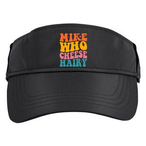 Mike Who Cheese Hairy Funny Memes Humours Jokes Retro Groovy Adult Drive Performance Visor