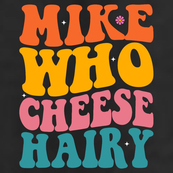 Mike Who Cheese Hairy Funny Memes Humours Jokes Retro Groovy 11oz C Handle Ceramic Mug