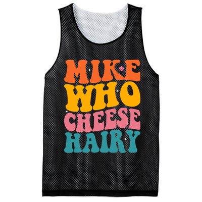 Mike Who Cheese Hairy Funny Memes Humours Jokes Retro Groovy Mesh Reversible Basketball Jersey Tank