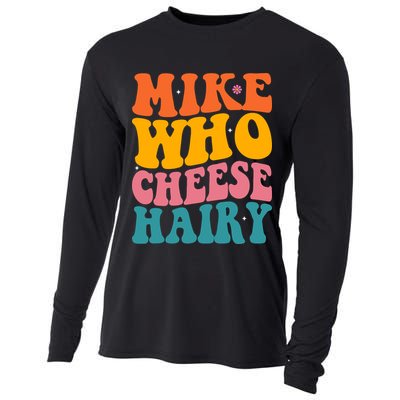 Mike Who Cheese Hairy Funny Memes Humours Jokes Retro Groovy Cooling Performance Long Sleeve Crew