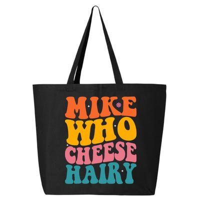 Mike Who Cheese Hairy Funny Memes Humours Jokes Retro Groovy 25L Jumbo Tote