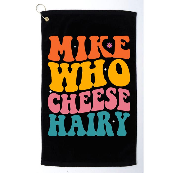 Mike Who Cheese Hairy Funny Memes Humours Jokes Retro Groovy Golf Towel