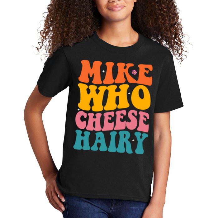 Mike Who Cheese Hairy Funny Memes Humours Jokes Retro Groovy Kids T-Shirt