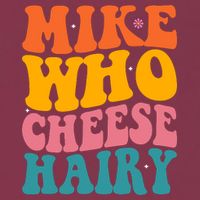 Mike Who Cheese Hairy Funny Memes Humours Jokes Retro Groovy 16oz Travel Tumbler