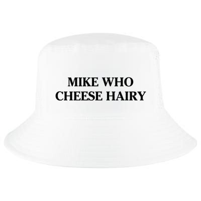 Mike Who Cheese Hairy Cool Comfort Performance Bucket Hat