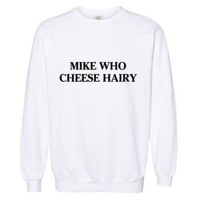 Mike Who Cheese Hairy Garment-Dyed Sweatshirt