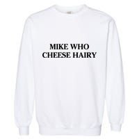 Mike Who Cheese Hairy Garment-Dyed Sweatshirt