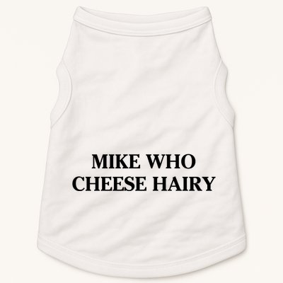 Mike Who Cheese Hairy Doggie Tank