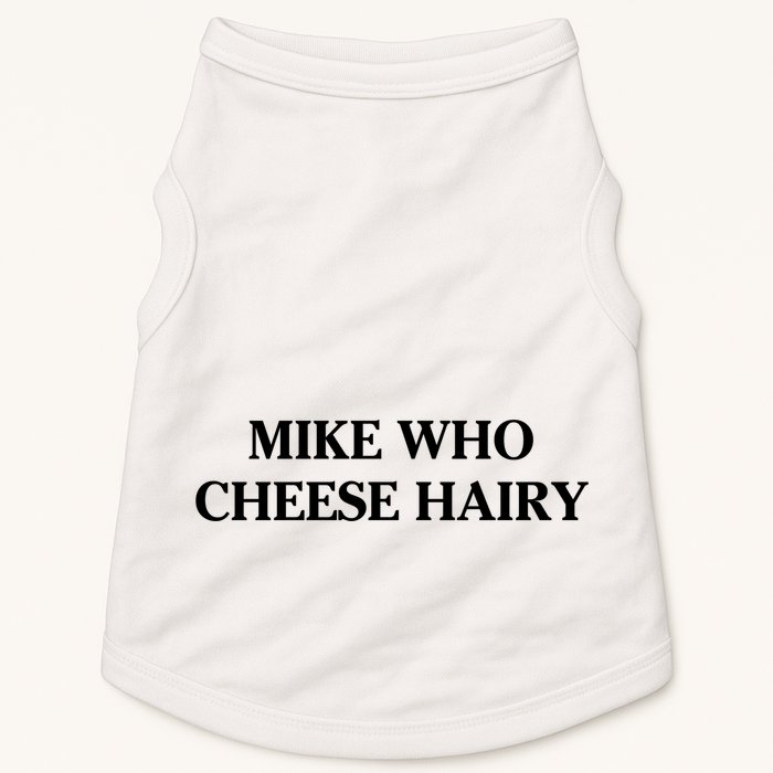Mike Who Cheese Hairy Doggie Tank