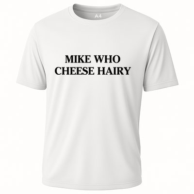 Mike Who Cheese Hairy Performance Shirt