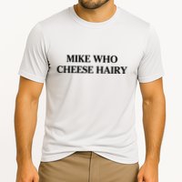 Mike Who Cheese Hairy Performance Shirt