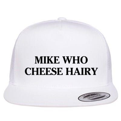 Mike Who Cheese Hairy Flat Bill Trucker Hat
