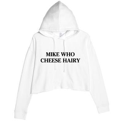 Mike Who Cheese Hairy Crop Fleece Hoodie