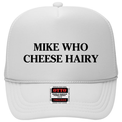 Mike Who Cheese Hairy Trucker Hat