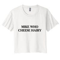 Mike Who Cheese Hairy Crop Top