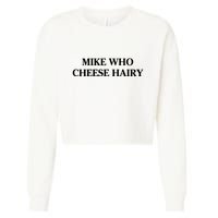 Mike Who Cheese Hairy Cropped Pullover Crew
