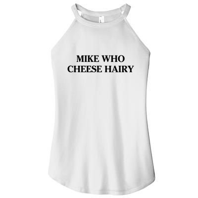 Mike Who Cheese Hairy Women's Perfect Tri Rocker Tank