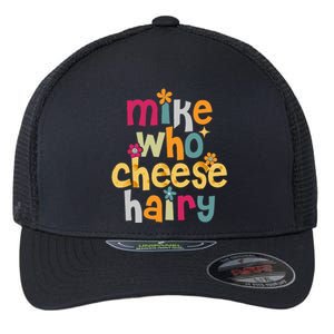 Mike Who Cheese Hairy Flexfit Unipanel Trucker Cap