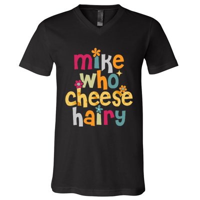 Mike Who Cheese Hairy V-Neck T-Shirt