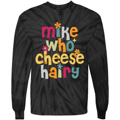 Mike Who Cheese Hairy Tie-Dye Long Sleeve Shirt