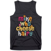 Mike Who Cheese Hairy Tank Top