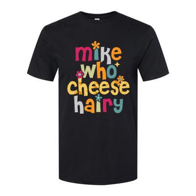 Mike Who Cheese Hairy Softstyle CVC T-Shirt