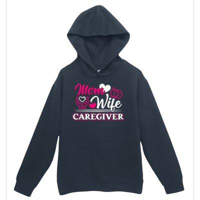 Mom Wife Caregiver Caregiver Caregiver Nurse Aide Caregiver Cool Gift Urban Pullover Hoodie