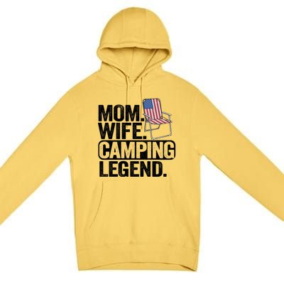 Mom Wife Camping Legend Camper American Flag Camping Gift Premium Pullover Hoodie