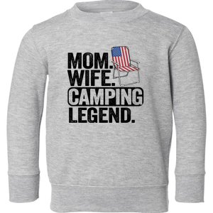 Mom Wife Camping Legend Camper American Flag Camping Gift Toddler Sweatshirt