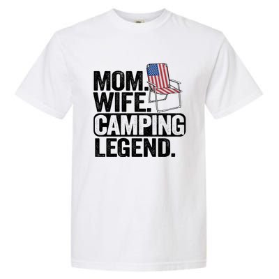 Mom Wife Camping Legend Camper American Flag Camping Gift Garment-Dyed Heavyweight T-Shirt