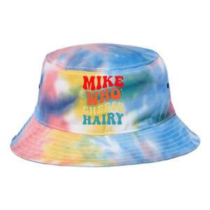 Mike Who Cheese Hairy Funny Adult Humor Meme Social Media  Tie Dye Newport Bucket Hat