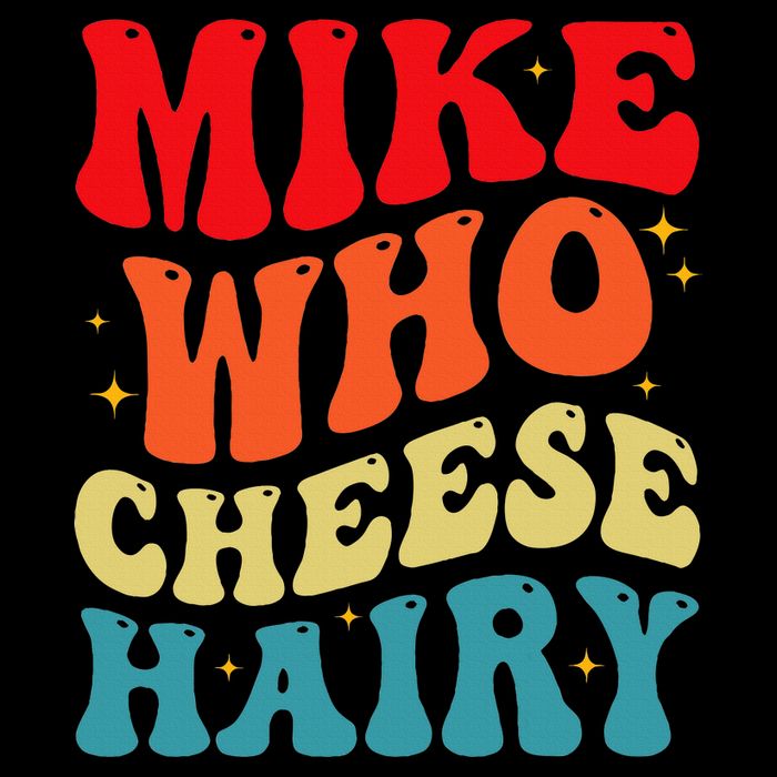Mike Who Cheese Hairy Funny Adult Humor Meme Social Media  Cooling Performance Crew T-Shirt