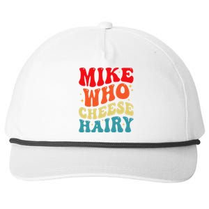 Mike Who Cheese Hairy Funny Adult Humor Meme Social Media  Snapback Five-Panel Rope Hat