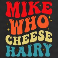 Mike Who Cheese Hairy Funny Adult Humor Meme Social Media  Adult Drive Performance Visor