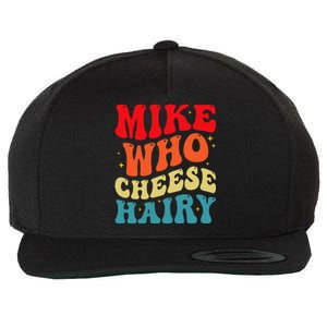 Mike Who Cheese Hairy Funny Adult Humor Meme Social Media  Wool Snapback Cap